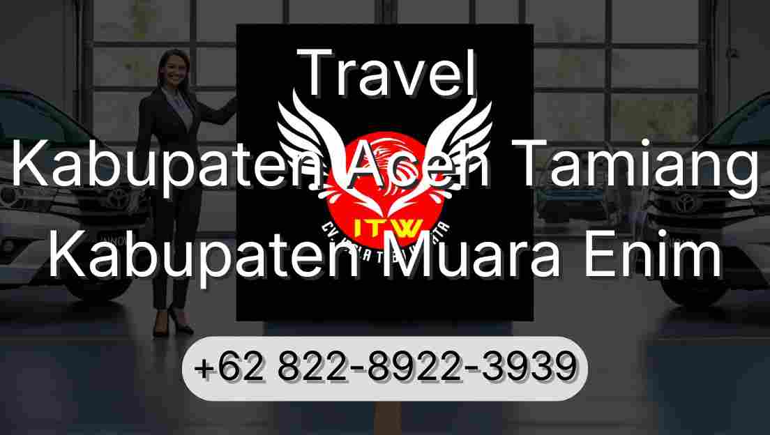 Travel Kabupaten Aceh Tamiang Kabupaten Muara Enim