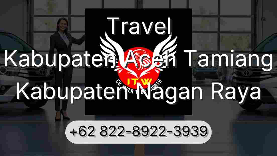 Travel Kabupaten Aceh Tamiang Kabupaten Nagan Raya