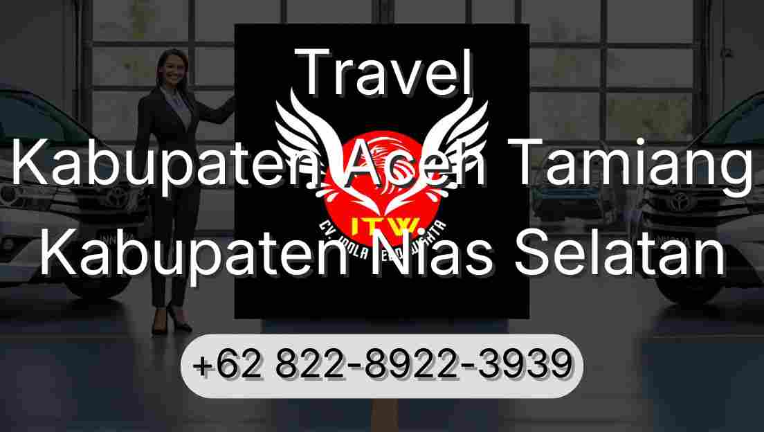 Travel Kabupaten Aceh Tamiang Kabupaten Nias Selatan