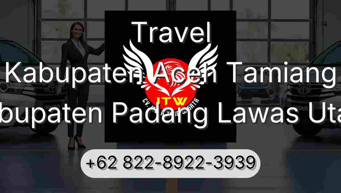 Travel Kabupaten Aceh Tamiang Kabupaten Padang Lawas Utara