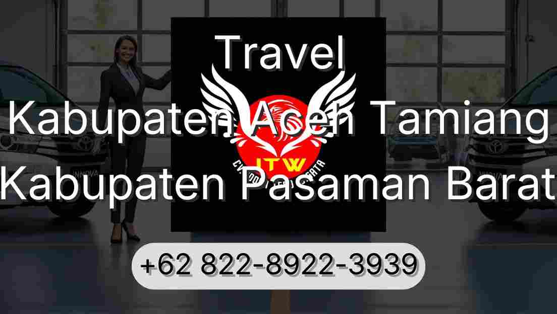 Travel Kabupaten Aceh Tamiang Kabupaten Pasaman Barat