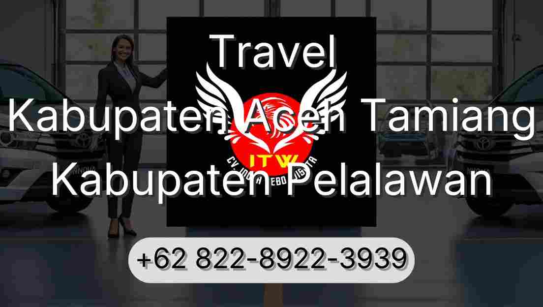Travel Kabupaten Aceh Tamiang Kabupaten Pelalawan