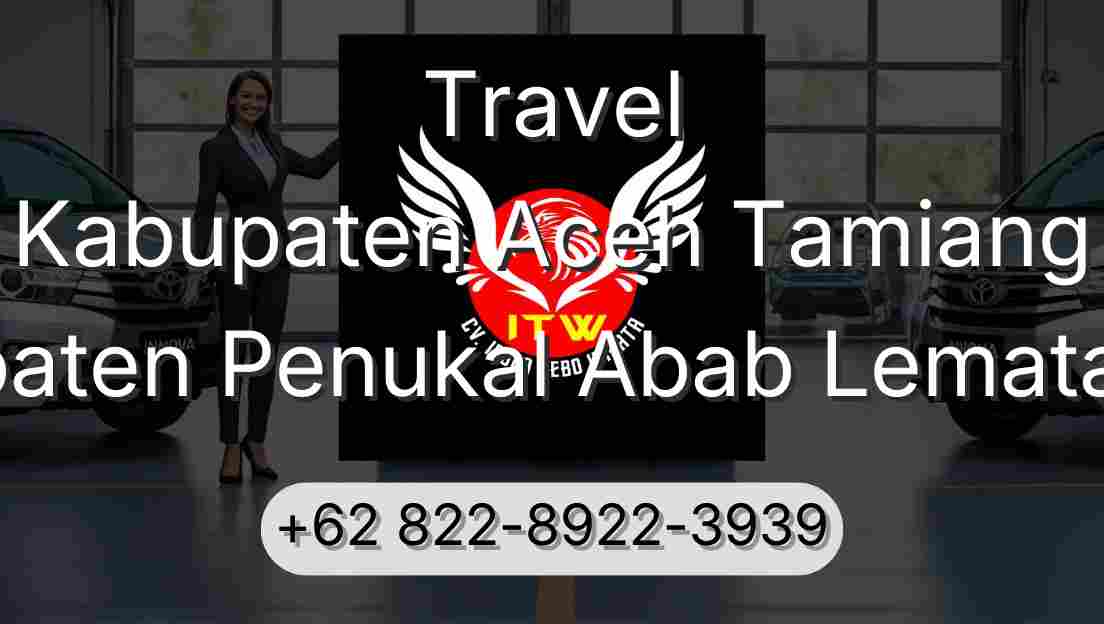Travel Kabupaten Aceh Tamiang Kabupaten Penukal Abab Lematang Ilir