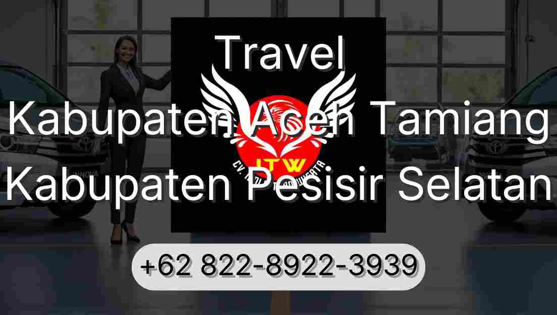 Travel Kabupaten Aceh Tamiang Kabupaten Pesisir Selatan