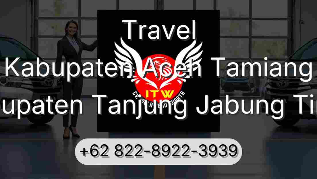 Travel Kabupaten Aceh Tamiang Kabupaten Tanjung Jabung Timur