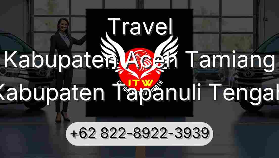 Travel Kabupaten Aceh Tamiang Kabupaten Tapanuli Tengah