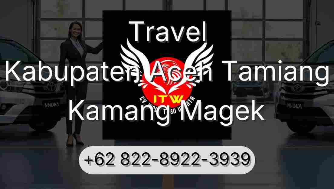 Travel Kabupaten Aceh Tamiang Kamang Magek
