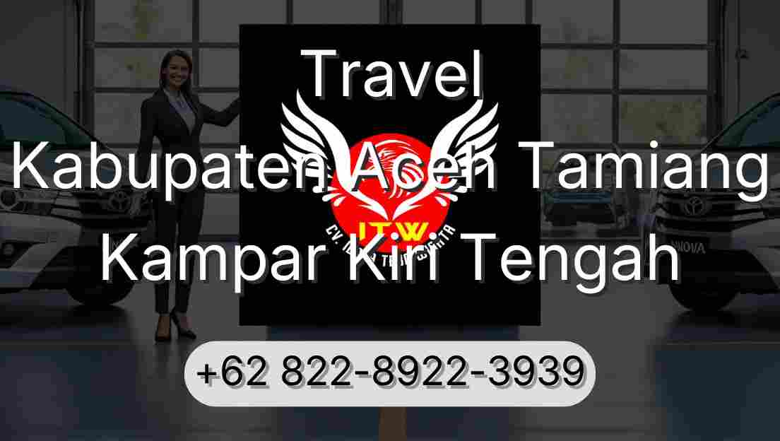 Travel Kabupaten Aceh Tamiang Kampar Kiri Tengah