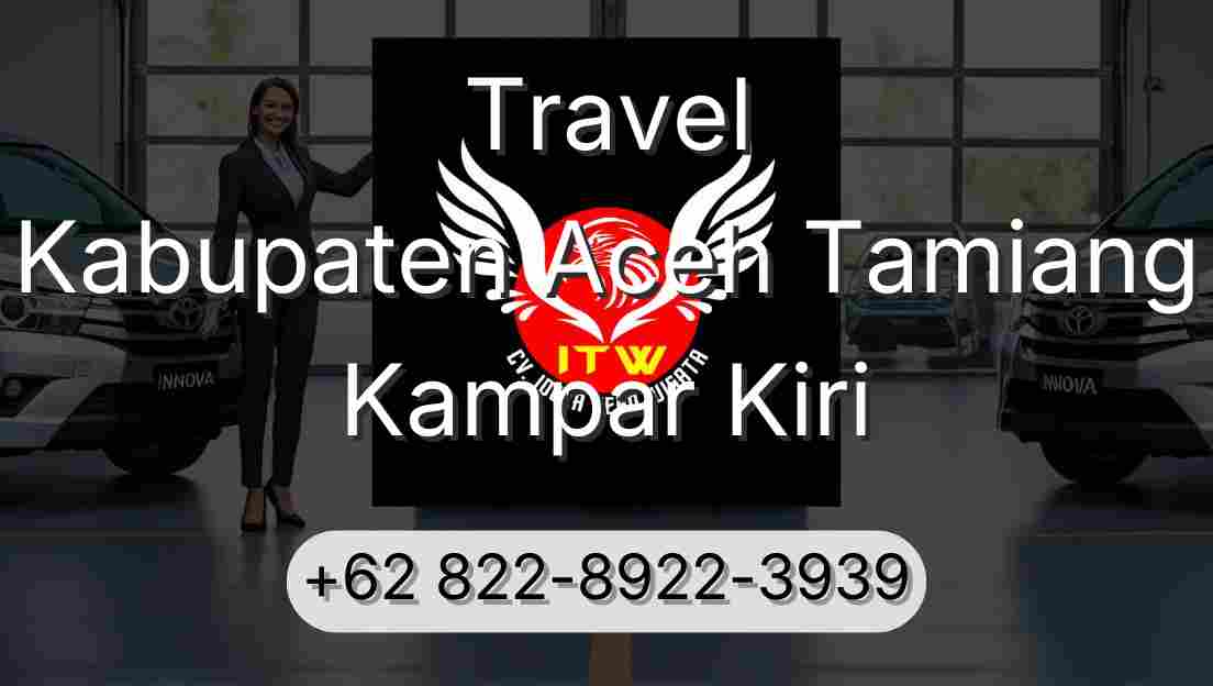 Travel Kabupaten Aceh Tamiang Kampar Kiri