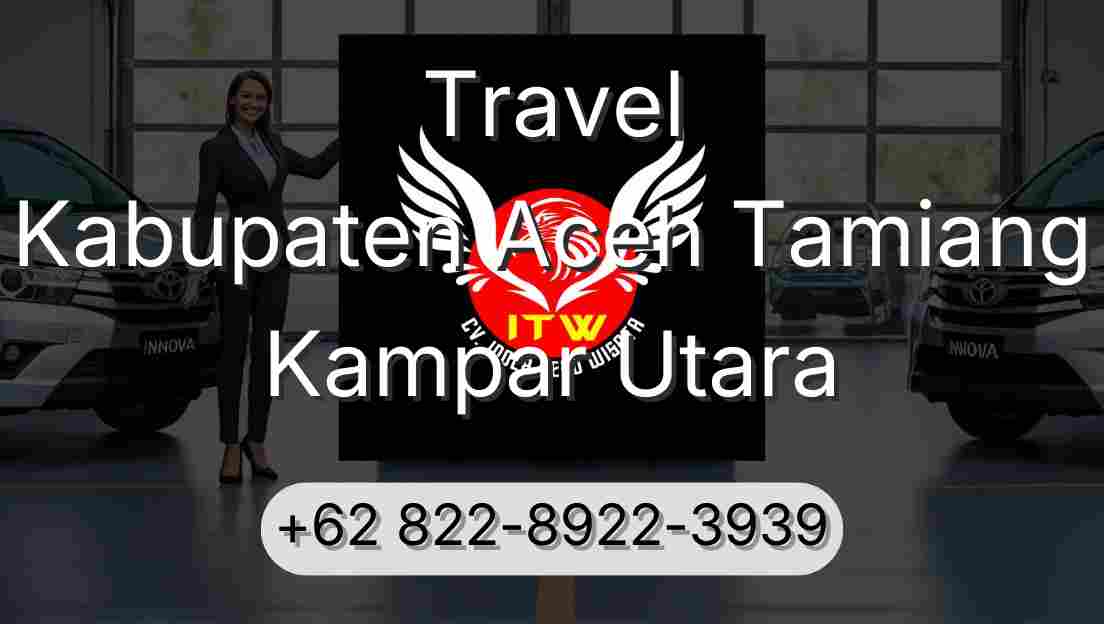 Travel Kabupaten Aceh Tamiang Kampar Utara
