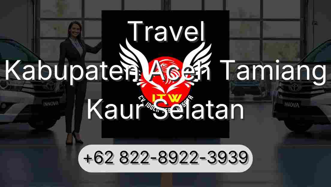 Travel Kabupaten Aceh Tamiang Kaur Selatan