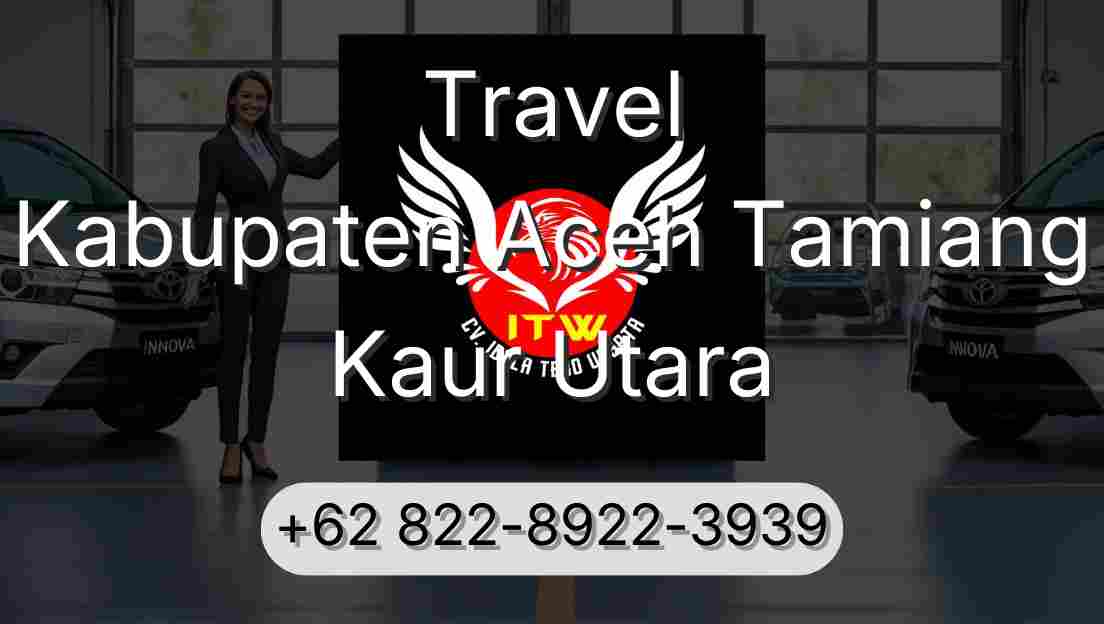 Travel Kabupaten Aceh Tamiang Kaur Utara