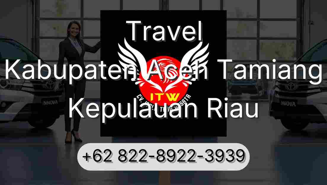 Travel Kabupaten Aceh Tamiang Kepulauan Riau