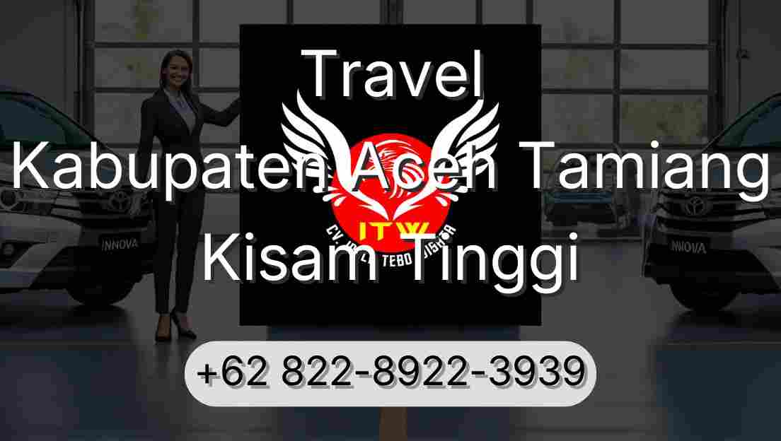 Travel Kabupaten Aceh Tamiang Kisam Tinggi