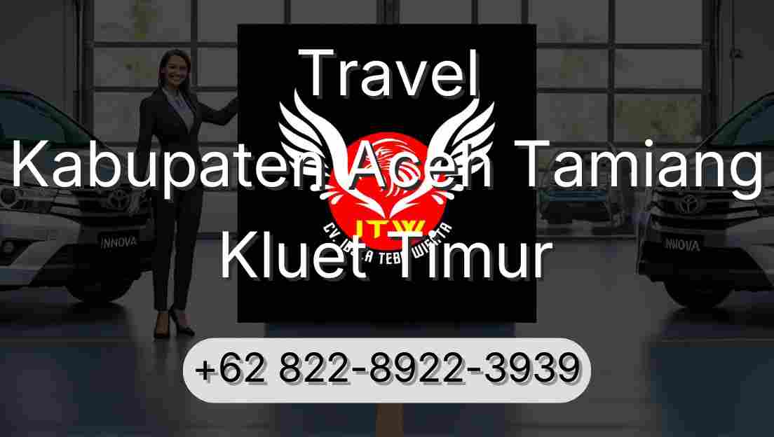 Travel Kabupaten Aceh Tamiang Kluet Timur