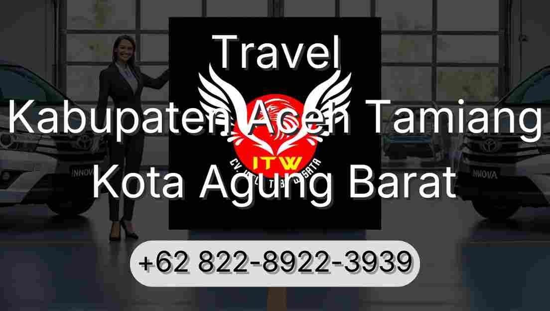Travel Kabupaten Aceh Tamiang Kota Agung Barat