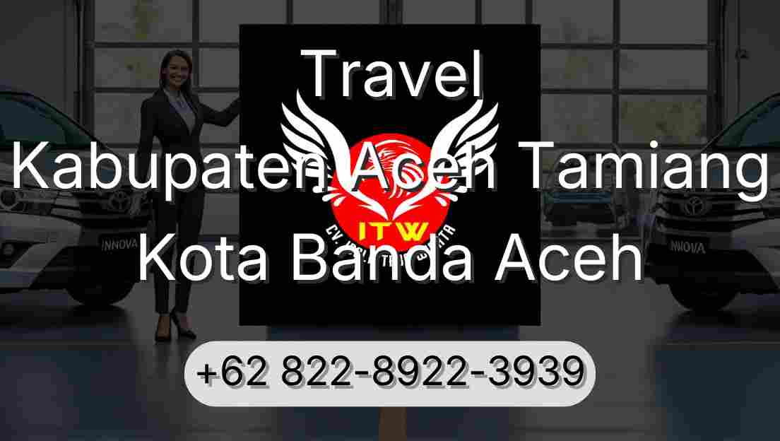 Travel Kabupaten Aceh Tamiang Kota Banda Aceh