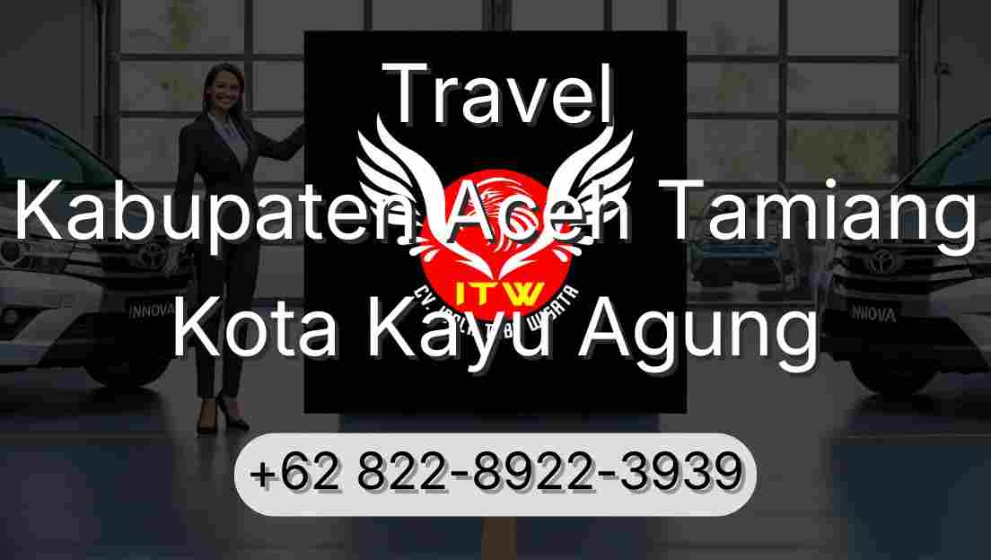 Travel Kabupaten Aceh Tamiang Kota Kayu Agung