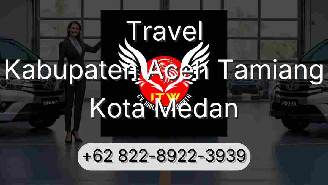 Travel Kabupaten Aceh Tamiang Kota Medan