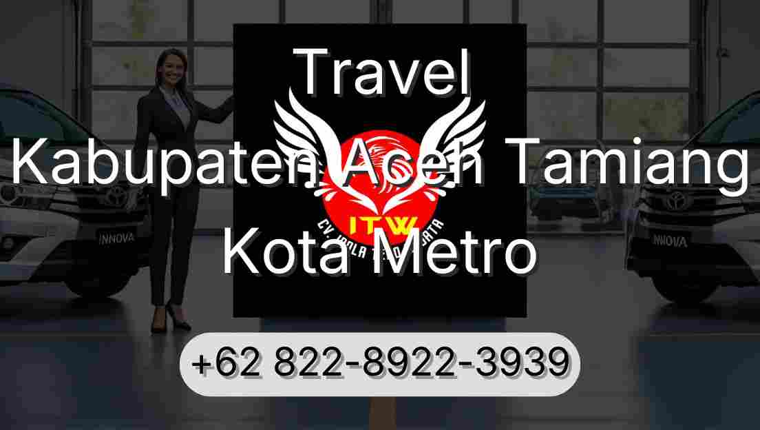 Travel Kabupaten Aceh Tamiang Kota Metro