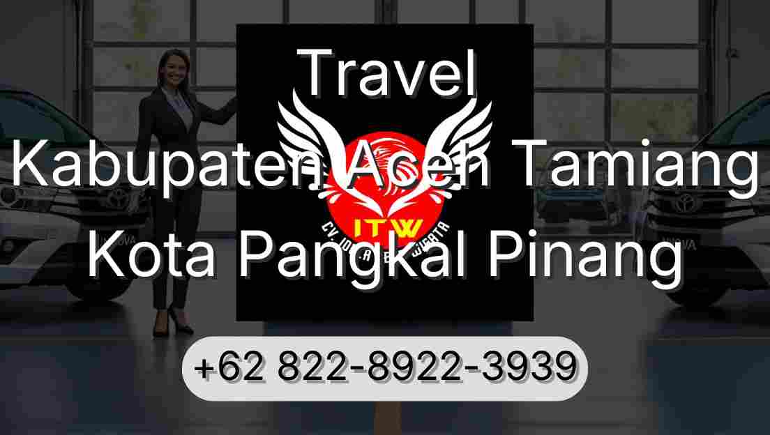 Travel Kabupaten Aceh Tamiang Kota Pangkal Pinang