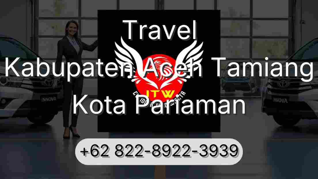 Travel Kabupaten Aceh Tamiang Kota Pariaman
