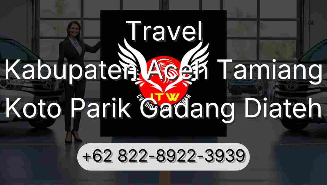 Travel Kabupaten Aceh Tamiang Koto Parik Gadang Diateh