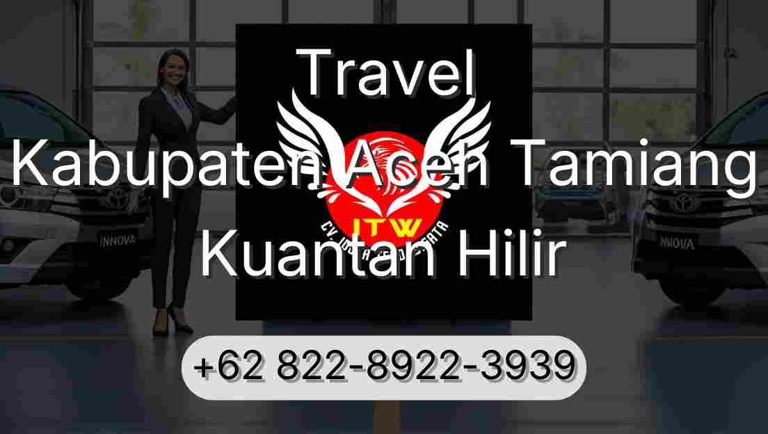 Travel Kabupaten Aceh Tamiang Kuantan Hilir