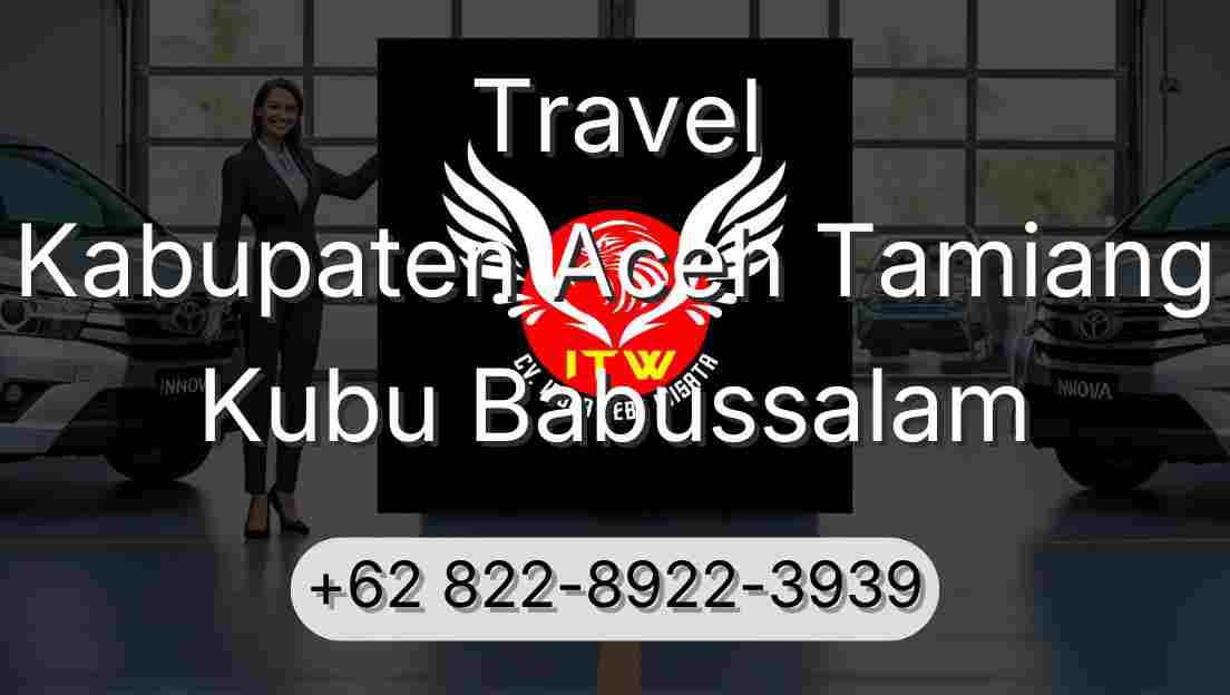 Travel Kabupaten Aceh Tamiang Kubu Babussalam