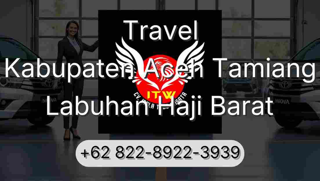 Travel Kabupaten Aceh Tamiang Labuhan Haji Barat