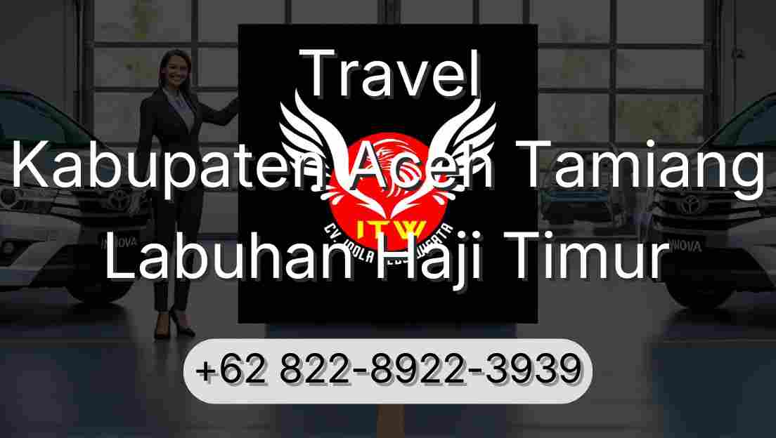 Travel Kabupaten Aceh Tamiang Labuhan Haji Timur