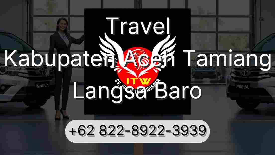 Travel Kabupaten Aceh Tamiang Langsa Baro