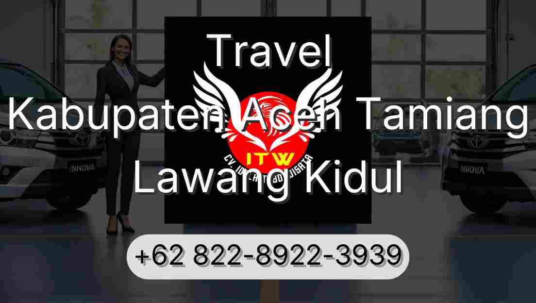 Travel Kabupaten Aceh Tamiang Lawang Kidul