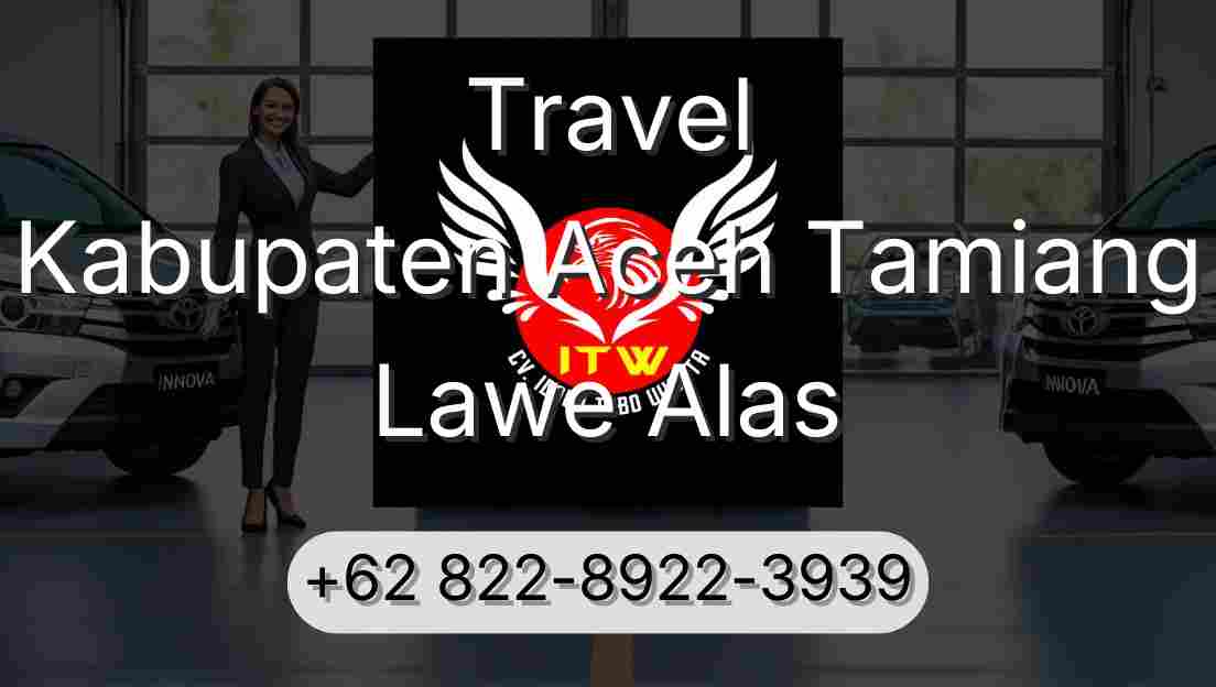 Travel Kabupaten Aceh Tamiang Lawe Alas