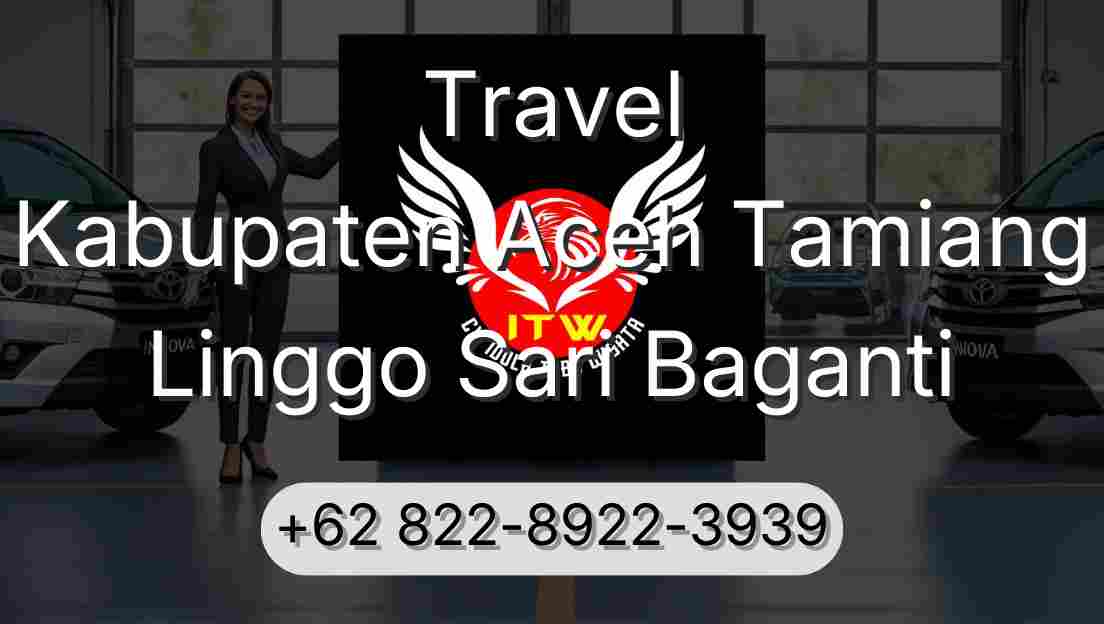 Travel Kabupaten Aceh Tamiang Linggo Sari Baganti