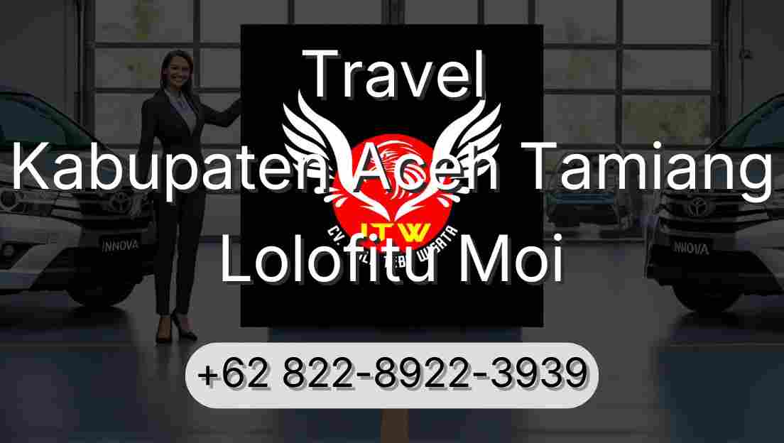 Travel Kabupaten Aceh Tamiang Lolofitu Moi