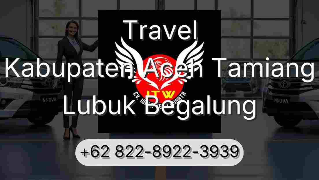 Travel Kabupaten Aceh Tamiang Lubuk Begalung