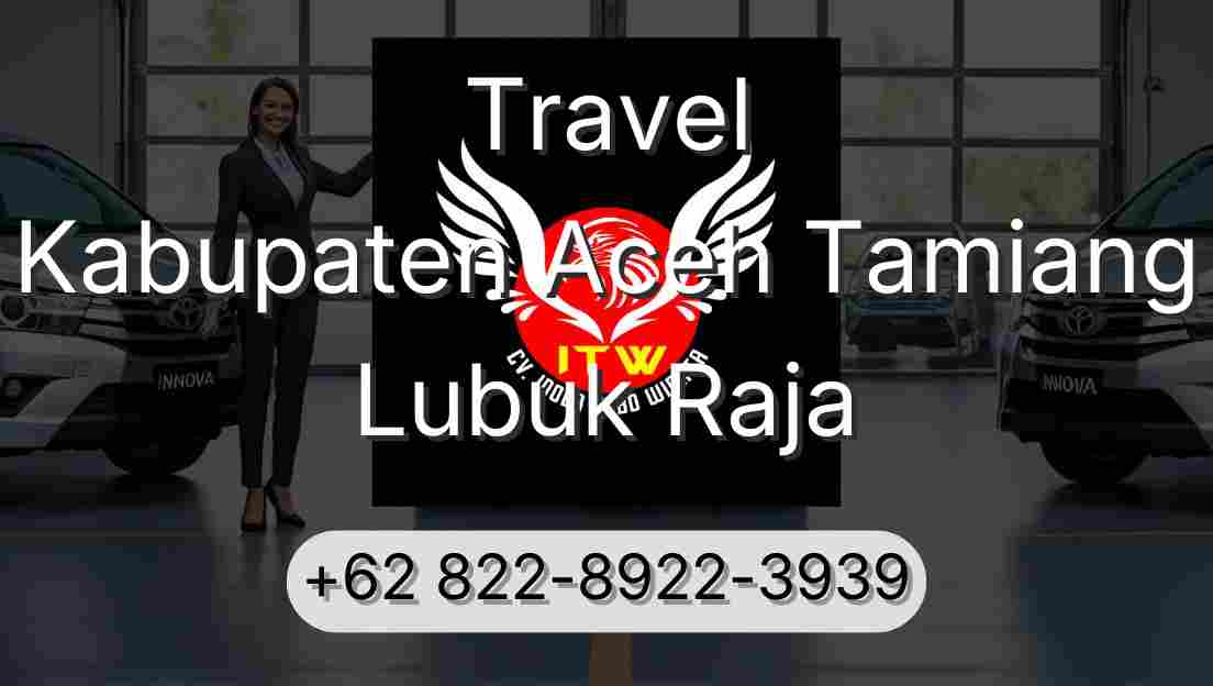 Travel Kabupaten Aceh Tamiang Lubuk Raja