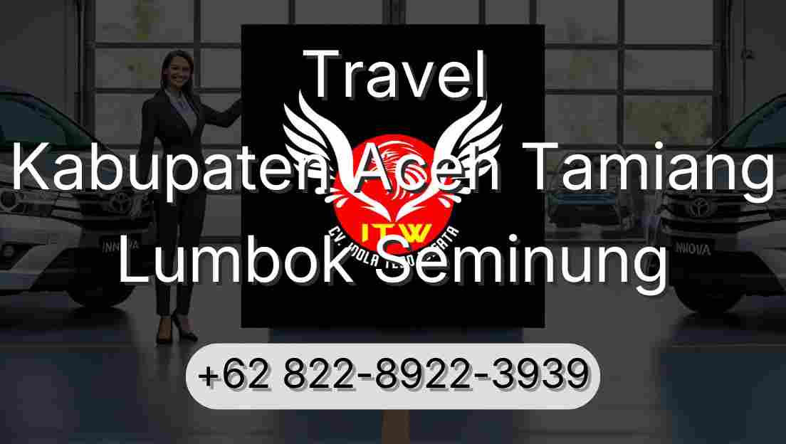 Travel Kabupaten Aceh Tamiang Lumbok Seminung