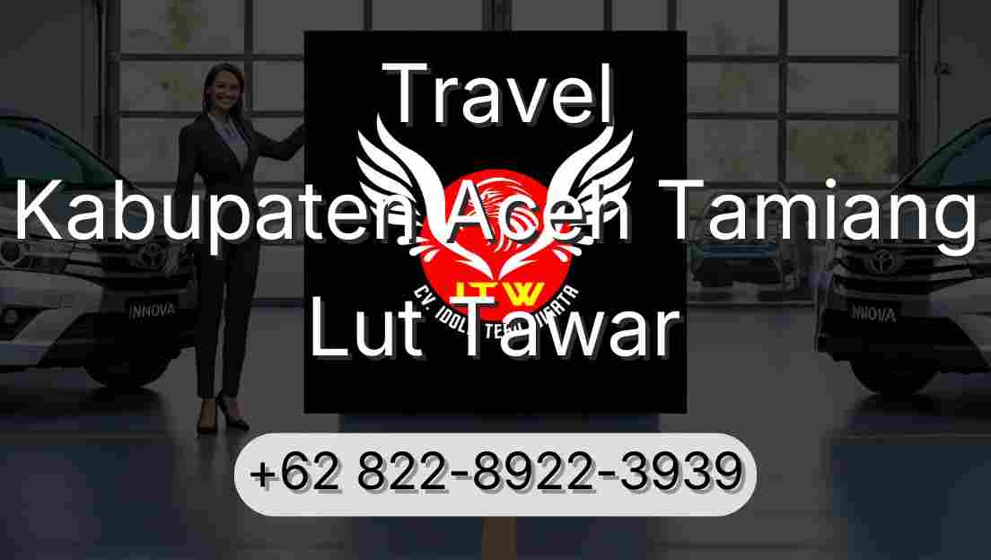 Travel Kabupaten Aceh Tamiang Lut Tawar