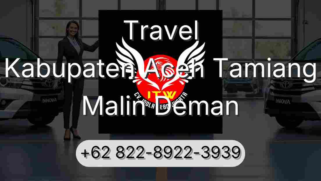 Travel Kabupaten Aceh Tamiang Malin Deman