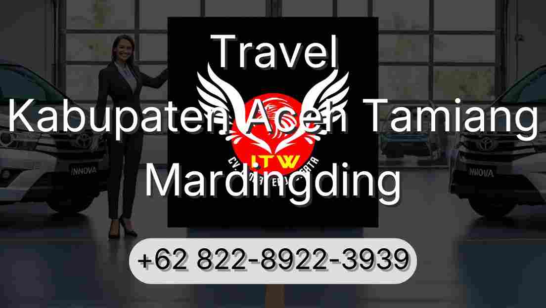 Travel Kabupaten Aceh Tamiang Mardingding