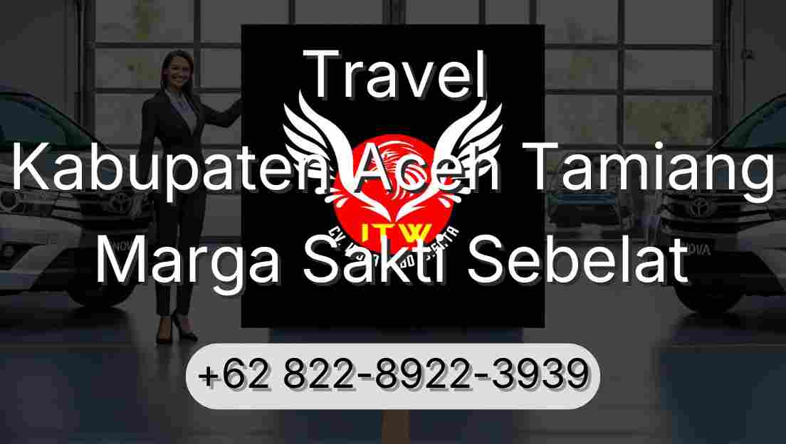 Travel Kabupaten Aceh Tamiang Marga Sakti Sebelat