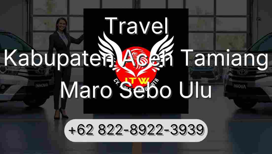 Travel Kabupaten Aceh Tamiang Maro Sebo Ulu