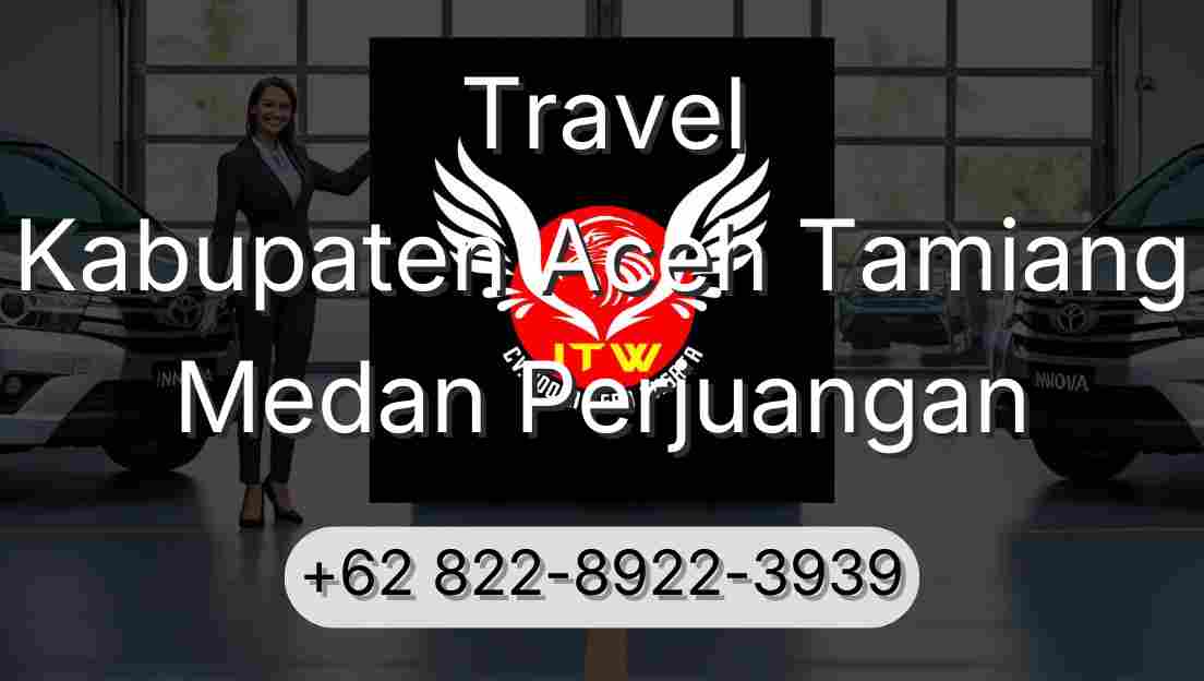 Travel Kabupaten Aceh Tamiang Medan Perjuangan