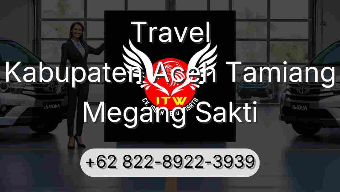 Travel Kabupaten Aceh Tamiang Megang Sakti