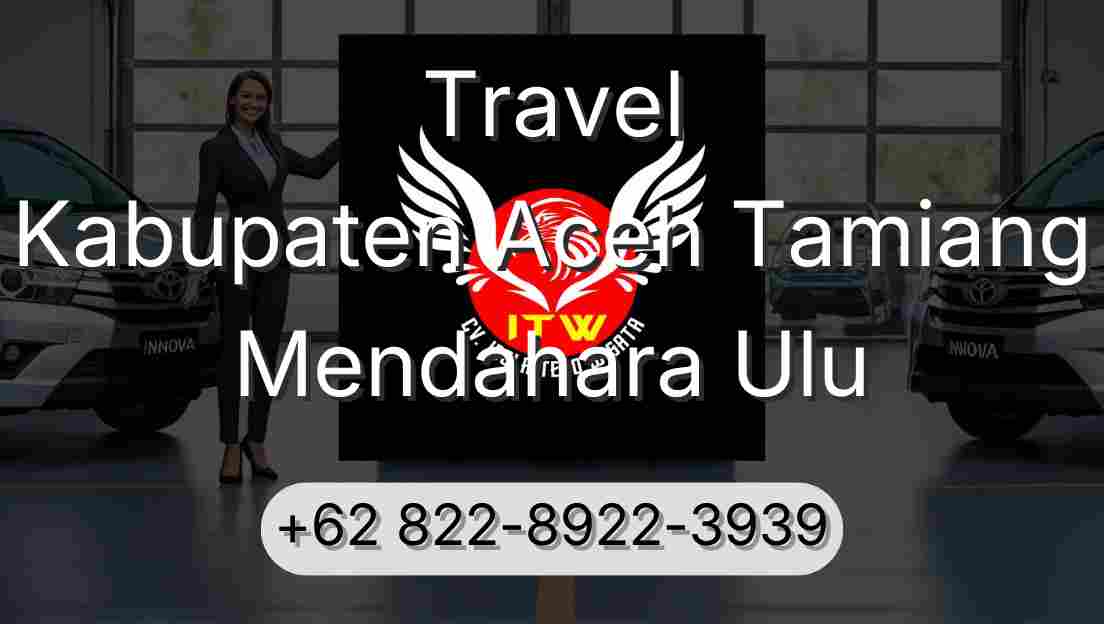 Travel Kabupaten Aceh Tamiang Mendahara Ulu