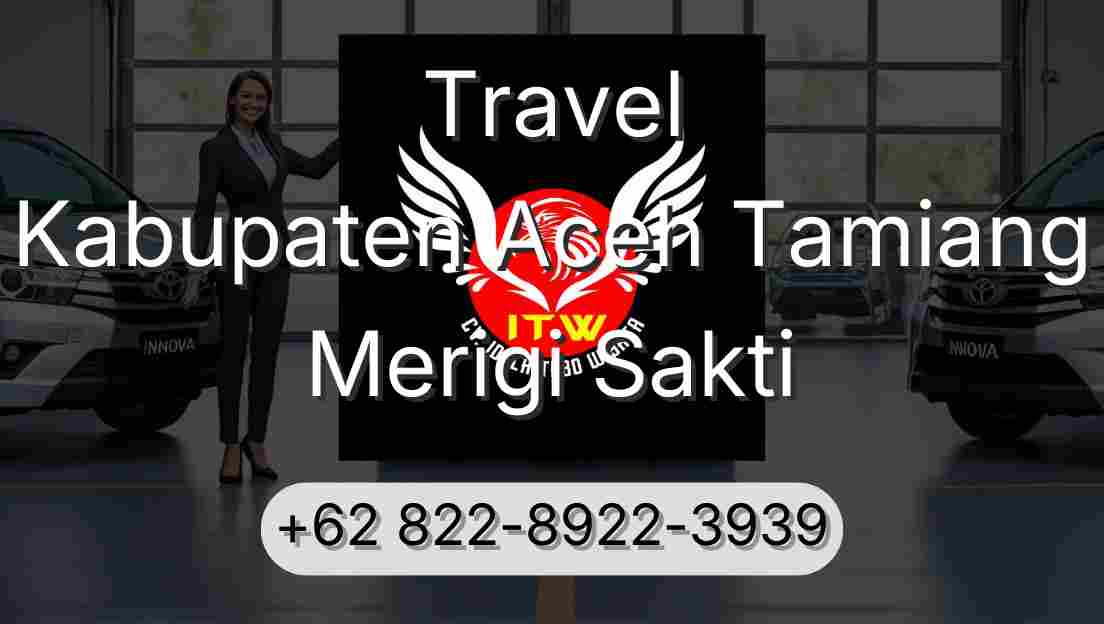 Travel Kabupaten Aceh Tamiang Merigi Sakti