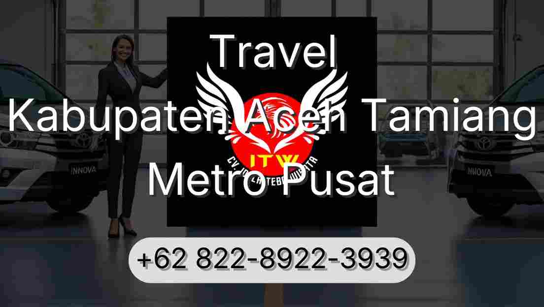 Travel Kabupaten Aceh Tamiang Metro Pusat