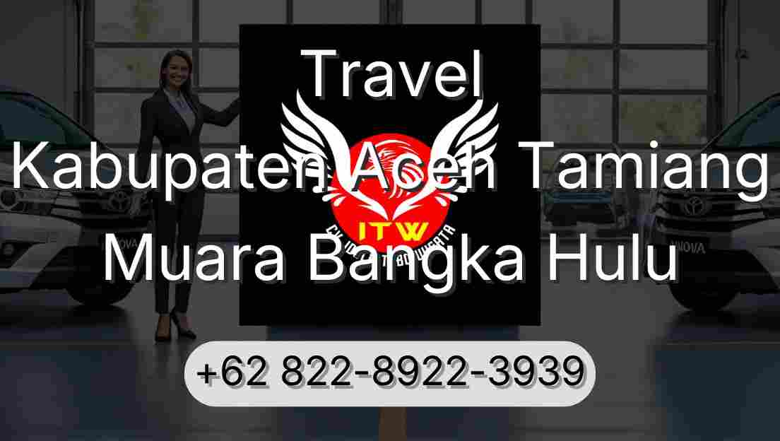 Travel Kabupaten Aceh Tamiang Muara Bangka Hulu